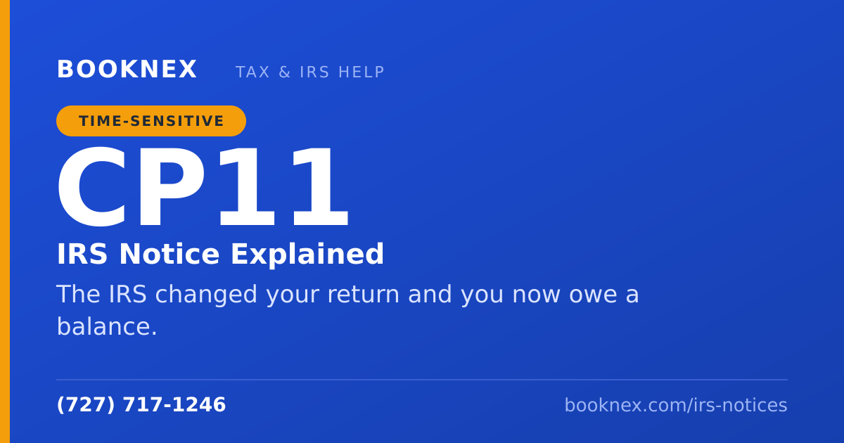IRS CP11 notice explained — The IRS changed your return and you now owe a balance. Booknex Inc.